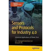 Sensors and Protocols for Industry 4.0： Industrial Applications of Maker Tech