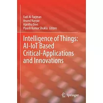 Intelligence of Things： Ai─Iot Based Critical─Applications and Innovations