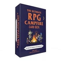 The Ultimate RPG Campfire Card Deck： 150 Cards for Sparking In─Game Conversation