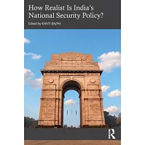 How Realist Is India’s National Security Policy?