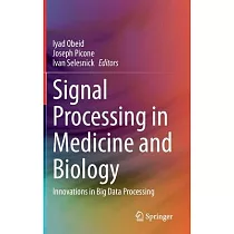 Signal Processing in Medicine and Biology： Innovations in Big Data Processing