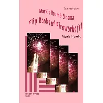 Mark’s Thumb Cinema： Flip Books of Fireworks (1)