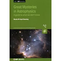 Great Mysteries in Astrophysics： A Guide to What We Don’t Know