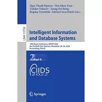 Intelligent Information and Database Systems： 14th Asian Conference， Aciids 2022， Ho Chi Minh City， Vietnam， November 28─30， 2022， Proceedings， Part I