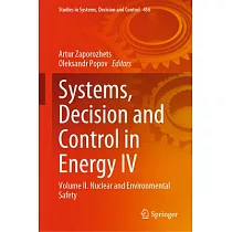 Systems， Decision and Control in Energy IV： Volume IІ. Nuclear and Environmental Safety