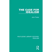 The Case for Idealism