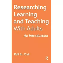 Researching Learning and Teaching with Adults： An Introduction
