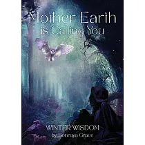Mother Earth is Calling You： Winter Wisdom