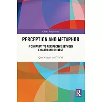 Perception and Metaphor： A Comparative Perspective Between English and Chinese