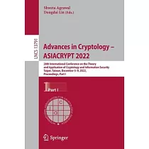Advances in Cryptology ─ Asiacrypt 2022： 28th International Conference on the Theory and Application of Cryptology and Information Security， Taipei， T
