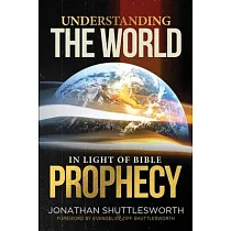 Understanding the World in Light of Bible Prophecy