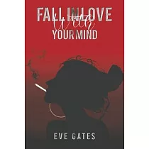 Fall in Love with Your Mind