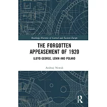 The Forgotten Appeasement of 1920： Lloyd─George， Lenin and Poland