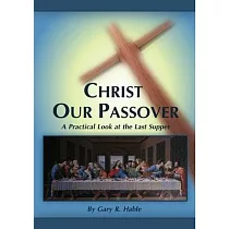 Christ Our Passover： A Practical Look at the Last Supper