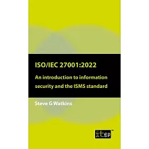 Iso/Iec 27001： 2022： An introduction to information security and the ISMS standard