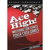 Ace High： Mastering Low Stakes Poker Cash Games