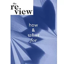 The Review： How and What for