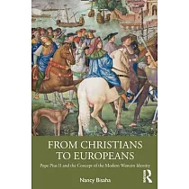 From Christians to Europeans： Pope Pius II and the Concept of the Modern Western Identity