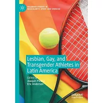 Lesbian， Gay， and Transgender Athletes in Latin America
