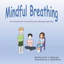 Mindful Breathing： An introduction to mindful and relaxing breathing