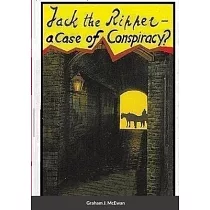 Jack the Ripper ─ a Case of conspiracy?