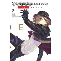 Bungo Stray Dogs： Dead Apple， Vol. 3
