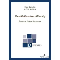 Constitutionalism V Diversity： Essays on Federal Democracy in Quebec─Canada