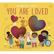 No Matter What... You Are Loved