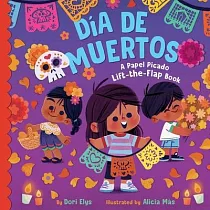 Día de Muertos： A Papel Picado Lift─The─Flap Book