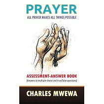 Prayer： All Prayer Makes All Things Possible： ASSESSMENT─ANSWER BOOK