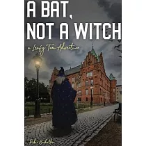 A Bat， Not a Witch： A Leafy Tom Adventure