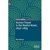 Human Tissue in the Realist Novel， 1850─1895