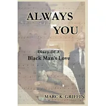 Always You： Diary Of A Black Man’s Love