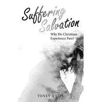 Suffering Salvation： Why Do Christians Experience Pain?