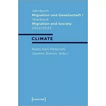 Jahrbuch Migration Und Gesellschaft / Yearbook Migration and Society 2022/2023： Focus： »Climate«