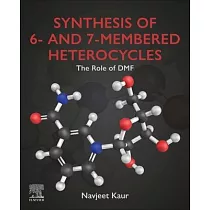 Synthesis of Six─ And Seven─Membered Heterocycles： The Role of Dmf and Its Synthesis