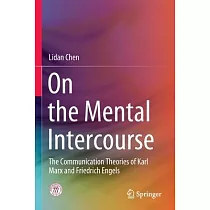 On the Mental Intercourse： The Communication Theories of Karl Marx and Friedrich Engels