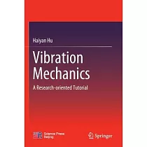 Vibration Mechanics： A Research─Oriented Tutorial