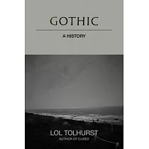 Gothic： A History