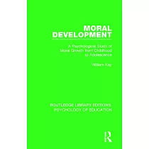 Moral Development： A Psychological Study of Moral Growth from Childhood to Adolescence