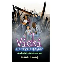 Vicki： An Urban Legend： and other short stories