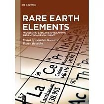 Rare Earth Elements： Processing， Catalytic Applications and Environmental Impact