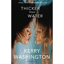 Thicker Than Water： A Memoir