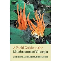 A Field Guide to the Mushrooms of Georgia
