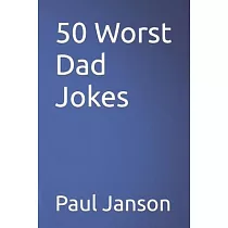 50 Worst Dad Jokes