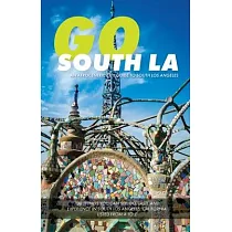 Go South LA： An Afrocentric City Guide to South Los Angeles