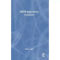 Emdr Supervision： A Handbook