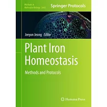 Plant Iron Homeostasis： Methods and Protocols