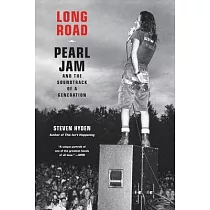 Long Road： Pearl Jam and the Soundtrack of a Generation