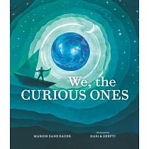 We， the Curious Ones